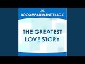 The Greatest Love Story (Vocal Demonstration)