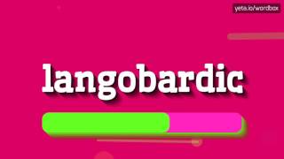 HOW TO PRONOUNCE LANGOBARDIC?