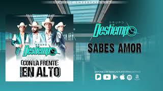 Sabes Amor - Grupo Destiempo