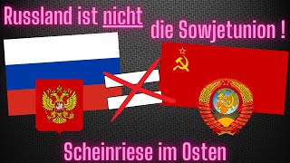 Russland ist NICHT die Sowjetunion ! - Warum die Angst vor Russland unbegründet ist