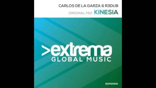 Carlos De la Garza \u0026 R3dub - Kinesia (Original Mix)