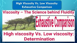 High Viscosity Vs Low Viscosity Exhaustive Comparison