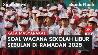 Libur Sekolah Sebulan Penuh di Ramadan 2025? Begini Kata Masyarakat