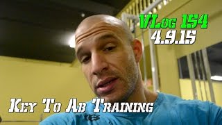 VLog 154 - Key To Ab Training - 4.9.15 | Nick Scott