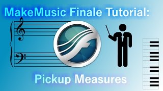 MakeMusic Finale Tutorial: Pickup Measures