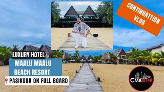 Maalu Maalu Beach Resort | Luxury living for a Day | Full board review