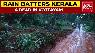 Rain Batters Kerala: 4 Dead In Kottayam, Few Missing In Landslides