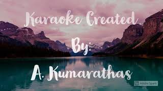 Naan un Azhaghinile Karaoke // 24 // Karaoke By A.Kumarathas // Like & Subscribe!