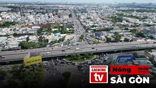 Nóng Sài Gòn: Dự án gần 21.000 tỉ ở TPHCM ảnh hưởng 1.140 hộ | Báo Lao Động