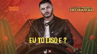 E EU TÔ LISO É ? Luan Piseiro do Barão