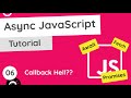 Asynchronous JavaScript Tutorial #6 - Callback Hell