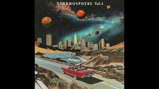 Thermosphere, Vol.  1 (Full Album)