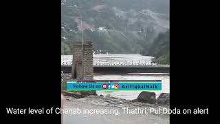 The water level of Chenab increases with each passing hour, Thathri, Pul Doda puts on alert. Watch