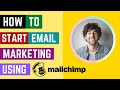 How To Start Email Marketing Using Mailchimp | How To Create Email Campaign Using Mailchimp