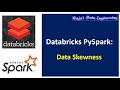 34. Databricks - Spark: Data Skew Optimization