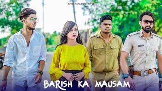 Kuch Bhi Ho Jaye |B Praak | True Love Story | Barish Ka Mousam | UVR Film |