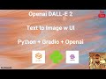Generate images using Openai w/ Web UI | Gradio | Python