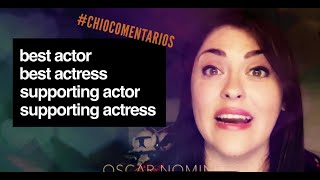 #ChioPredicciones Oscar 2019 - Best Actor/ Best Actress / Supporting Actor / Supporting Actress