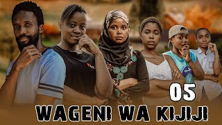 WAGENI WA KIJIJI | EP 05 |