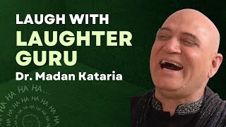 Laugh with Laughter Guru Dr. Madan Kataria