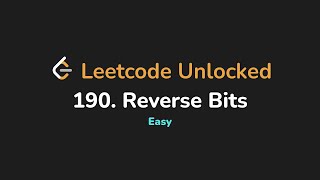 190. Reverse Bits | Leetcode Unlocked - Python