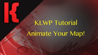 KLWP Tutorial - Animate Your Map!