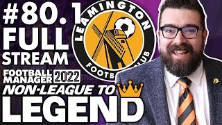 (Full Stream) PREMIER LEAGUE? | Part 80.1 | LEAMINGTON FM22 | Football Manager 2022