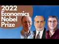 Contributions of 2022 Nobel Prize Winners for Economics