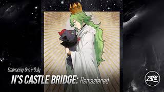 Embracing One's Duty: N's Castle Bridge (Remastered) ► Pokémon Black \u0026 White