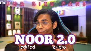 Noor 2.0 - BIXU - [edited audio] (requested) *CAN BE USED*