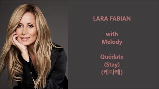 *Lara Fabian with Melody - Quédate (Stay) (케다테) - Spa, Eng, Han Lyrics