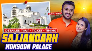 SAJJANGARH MONSOON PALACE | UDAIPUR | TICKET - TIMING