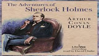 The Adventures of Sherlock Holmes (version 4) by Sir Arthur Conan DOYLE Part 1/2 | Full Audio Book