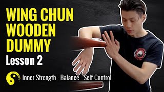 Wing Chun Wooden Dummy Training Basics - Lesson 2