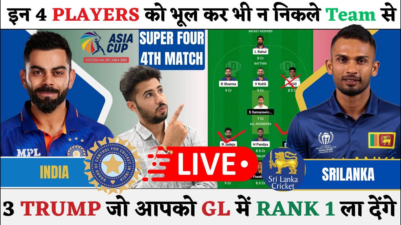 IND Vs SL Dream 11 Live ,IND Vs SL Dream 11 Prediction, Ind Vs Sl Asia ...