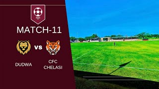 CFC Chelasi VS Dudwa | Match 11