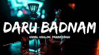 Daru Badnaam - Slowed & Reverb - Kamal Kahlon / Param Singh