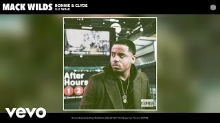 Mack Wilds - Bonnie \u0026 Clyde (Audio) ft. Wale