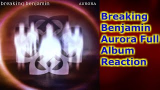 Breaking Benjamin 'Aurora' Full Acoustic Album Reaction