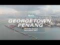 PENANG 4K - Morning Edition