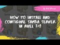 How To Install and Configure Samba Server In RHEL 7/8 and CentOS 7/8