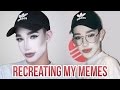 RECREATING MY MEMES