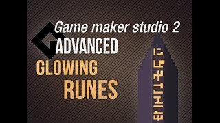 🔴Game Maker Studio 2 | Advanced - Glowing runes with ease