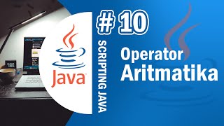 Java 10 - Operator Aritmatika pada Pemrograman Java - Tutorial Java Netbeans Indonesia