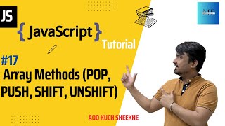 [#17] Push, Pop, Shift & Unshift Array in JavaScript | JavaScript Tutorials in Hindi | 2023