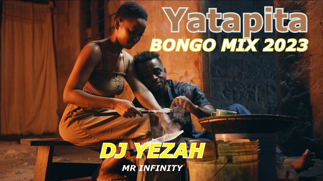 DJ YEZAH YATAPITA BONGO AFRO KENYA MIX 2023 | DIAMOND | ZUCHU ...