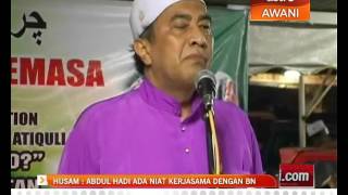 Husam Musa: Abdul hadi ada niat kerjasama dengan BN