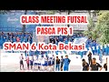 Class meeting futsal pasca PTS 1 di SMAN 6 Kota Bekasi