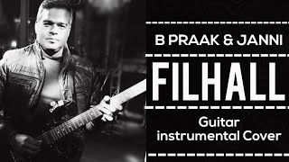 Filhall Guitar Cover  Guitar Instrumental | B Praak & JAANI |