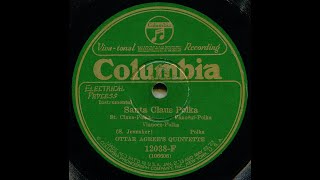 Santa Claus Polka--Ottar Agree's Quintette,1926